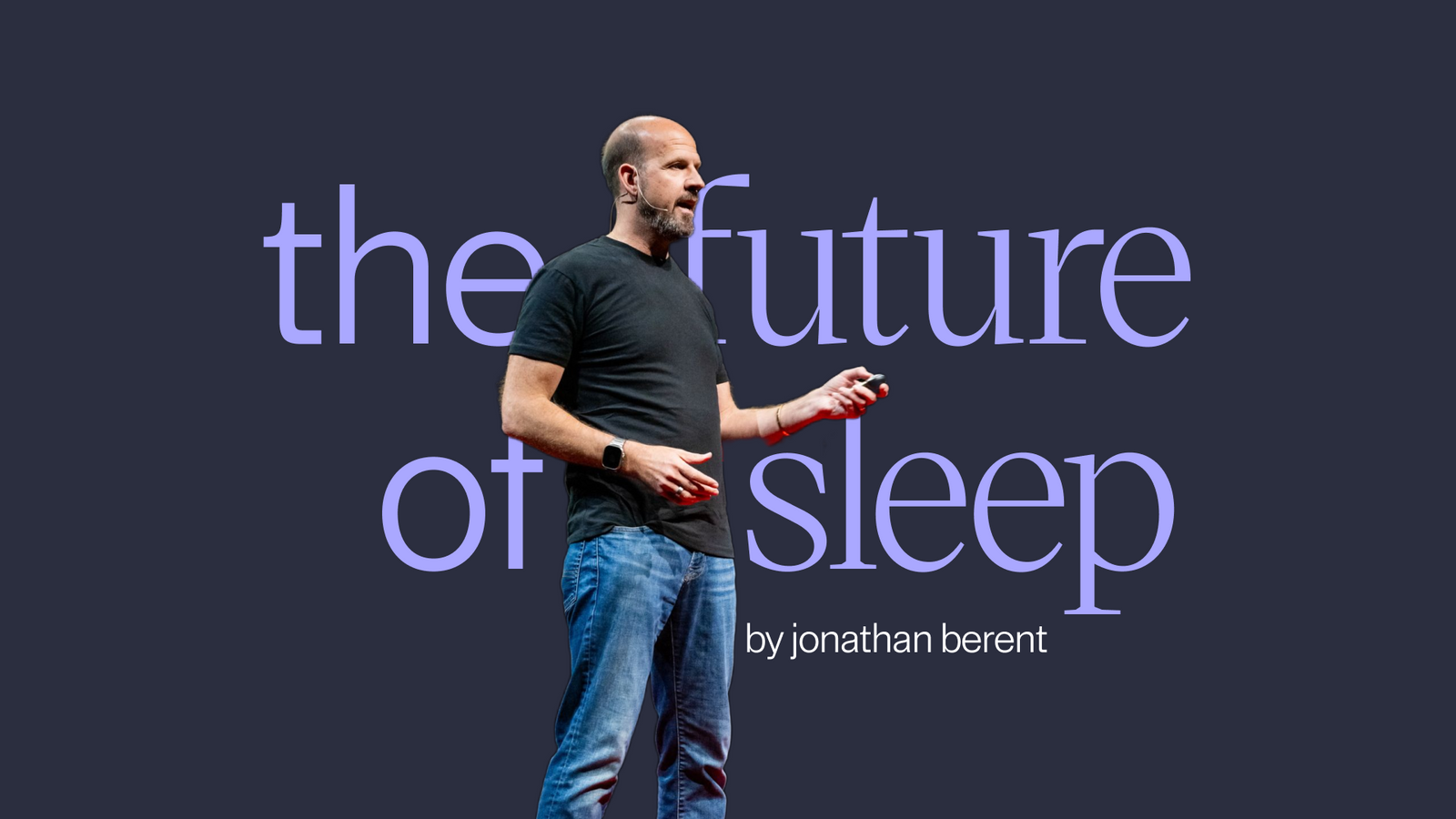 The Future of Sleep with Tone CEO Jonathan Berent- TedX Palo Alto